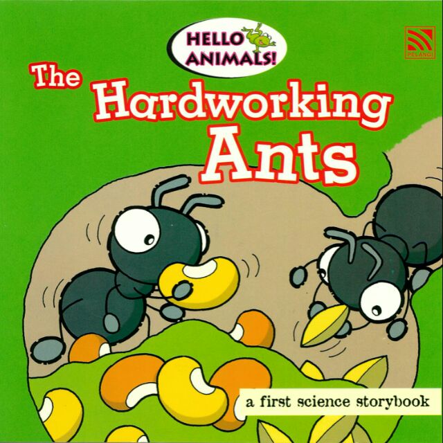 HELLO ANIMALS - THE HARDWORKING ANT