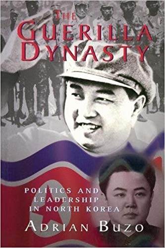 The Guerilla Dynasty: Politics And Leadership In North Korea 1st Edition ISBN 9780813336596