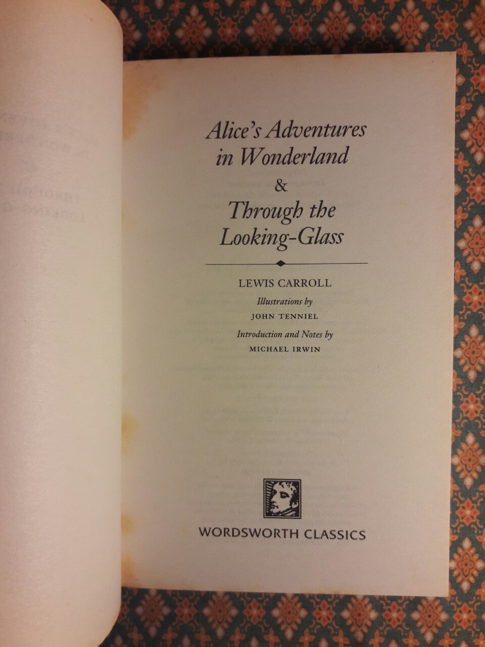 Alice's Adventures in Wonderland & Through The Looking-Glass
